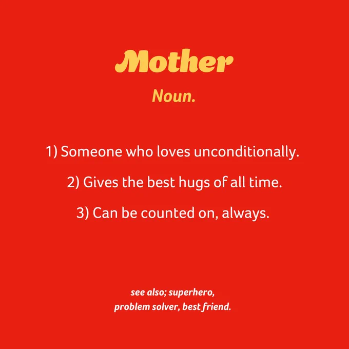 Text on a red background defining 'Mother' as someone who loves unconditionally, gives the best hugs, and is always reliable.