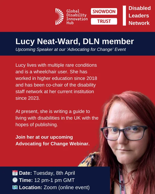 Lucy Neat-Ward, DLN member. Upcoming Speaker at our ‘Advocating for Change’. Lucy lives with multiple rare conditions and is a wheelchair user. She has worked in higher education since 2018 and has been co-chair of the disability staff network at her current institution since 2023.