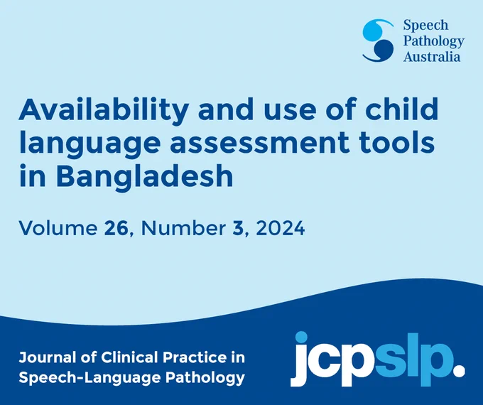 This graphic is a promotion for the JCPSLP Vol 26 No 3 article called “Availability and use of child language assessment tools in Bangladesh”.