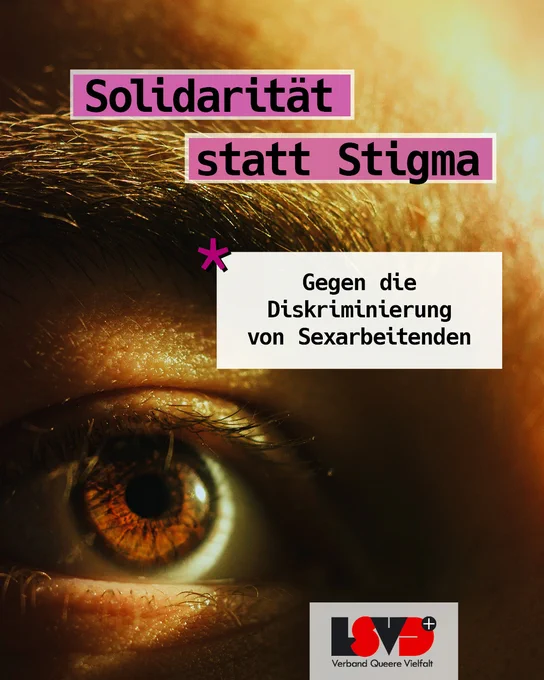 Gegen die Diskriminierung von Sexarbeitenden - Solidarität statt Stigma!
Bild im Hintergrund: Ausschnitt eines Gesichts
