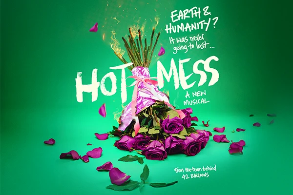 Promotional image for 'Hot Mess: A New Musical'. Features a bouquet of burning roses with scattered petals on a vibrant green background.