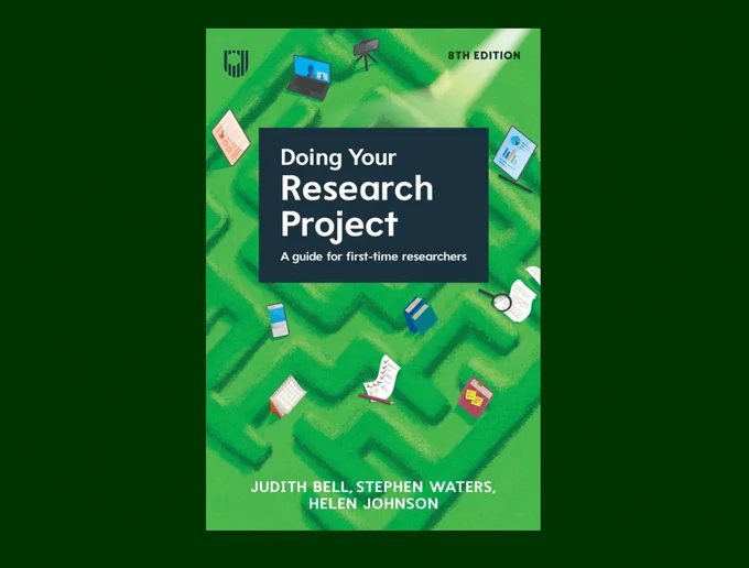 New on the Library Shelf "Doing Your Research Project: A Guide for First-time Researchers" by Judith Bell, Stephen Waters, & Helen Johnson 