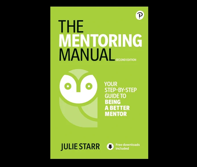 New on the Library Shelf "The Mentoring Manual: Your Step-by-step Guide to Being a Better Mentor" by Julie Starr 