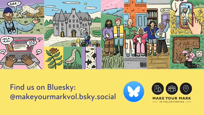A collage of illustrations showing a range of people doing heritage volunteering roles: digital, outdoor, tour guiding and archaeology. Underneath, there is text that says "Find us on Bluesky: @makeyourmarkvol.bsky.social", alongside the Bluesky and Make Your Mark logos.