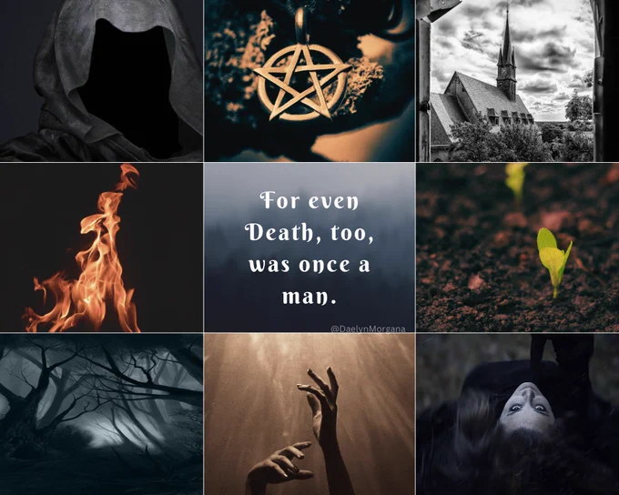 Three by three grid mood board in tones of black, white, grey, and a medium orange. Top row from left to right features a hooded grim reaper figure, a five pointed pentacle star necklace, and a church with a tall spire. Middle row from left to right features a fiery flame, a foggy square with the words “For even Death, too, was once a man,” and a tiny seedling sprouting from the dirt. The bottom row from left to right features a dark, twisted forest, two hands reaching upwards, and a witch woman lying on her back staring at you.