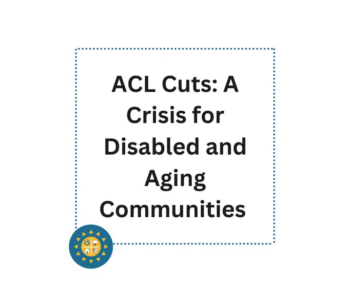 Title on white background: "ACL Cuts: A Crisis for Disabled and Aging Communities."