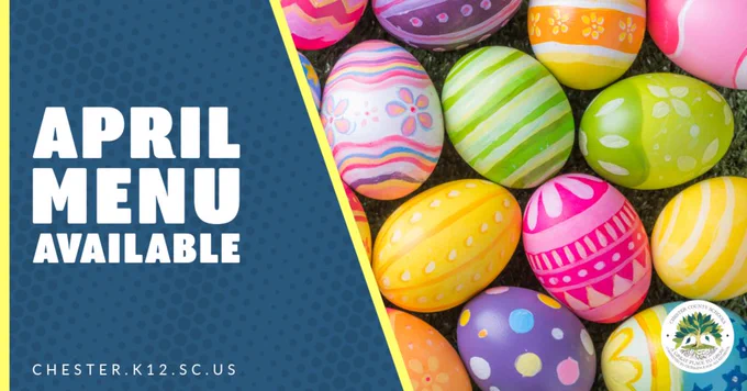 April Meal Menu Now available, chester.k12.sc.us