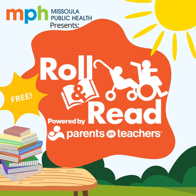 A bench sitting in a park with a pile of books on top of it and the sun shining down. Text says, "Missoula Public Health presents: Roll and Read. Powered by Parents As Teachers. Free!"