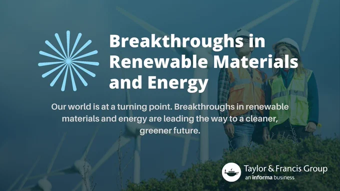 Breakthroughs in Renewable Materials and Energy. Our world is at a turning point. Breakthroughs in renewable materials and energy are leading the way to a cleaner, greener future.