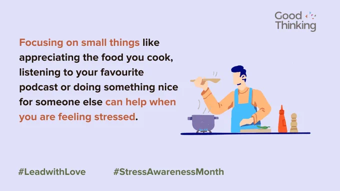 A graphic with the heading 'Good Thinking' and a message about stress awareness. The text encourages focusing on small things like appreciating food, listening to a favourite podcast, or doing something nice for others to help manage stress. Hashtags: #LeadwithLove #StressAwarenessMonth.