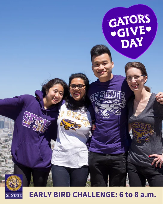 Four individuals wearing San Francisco State University apparel smile in front of a clear sky. They are pictured with text that says "Gators Give Day" and "Early Bird Challenge: 6 to 8 a.m.