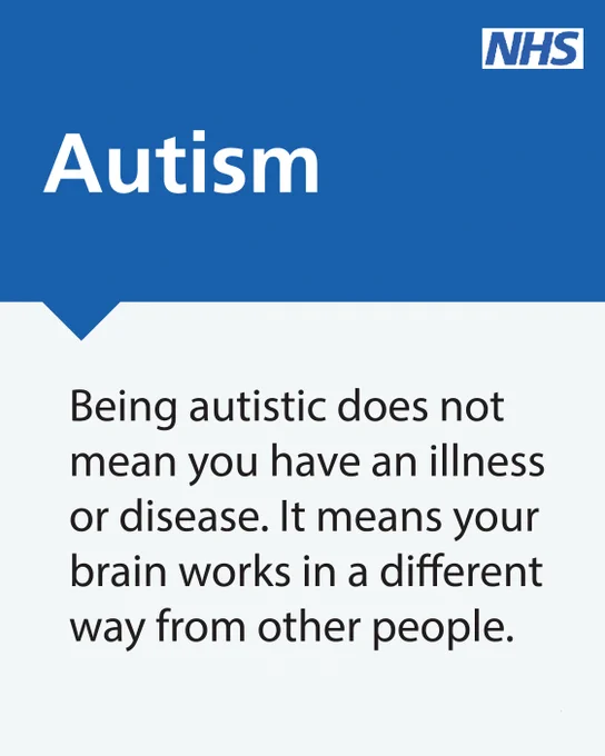 Text reads: 'Autism. Being autistic does not mean you have an illness or disease. It means your brain works in a different way from other people.'