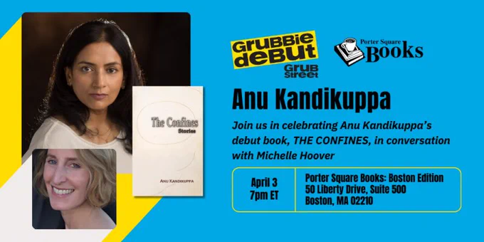 Anu Kandikuppa in conversation with Michelle Hoover. April 3rd 7:00 pm ET. 50 liberty drive, suite 500, Boston Ma. In partnership with Porter Square Books and Grub Street