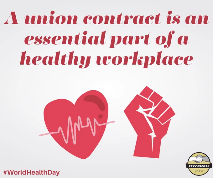 a white gradient graphic with the RWDSU logo and pink images of a human heart and a raised fist. Text reads: “A union contract is an essential part of a healthy workplace!” and “#WorldHealthDay.” 