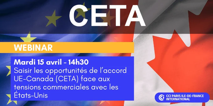 Webinar mardi 15 avril à 14h30 : CETA, saisir les opportunités de l'accord UE-Canada (CETA) face aux tensions commerciales avec les Etats-Unis