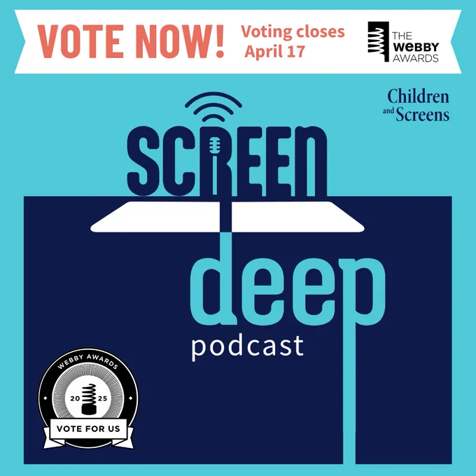 "Screen Deep" podcast featuring voting information for The Webby Awards and Children and Screens. The design includes a large white text "VOTE NOW" at the top, with the voting deadline "April 17" beneath it. The central element is the podcast's logo consisting of a stylized deep blue letter "S" with a broadcasting signal icon. A badge on the bottom left corner encourages to "VOTE FOR US" for The Webby Award. The background is teal.