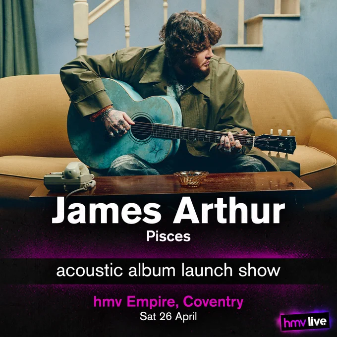 James Arthur - Pisces - Acoustic Album Launch Show at
hmv Empire, Coventry on Saturday 26th of April.