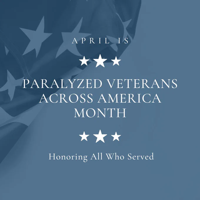 American Flag positioned in upper lefthand of image with blue faded layout over entire image. In white writing in the center of the image, “April is, Paralyzed Veterans Across America Month, Honoring all who served”. Three white stars are positioned between the words.