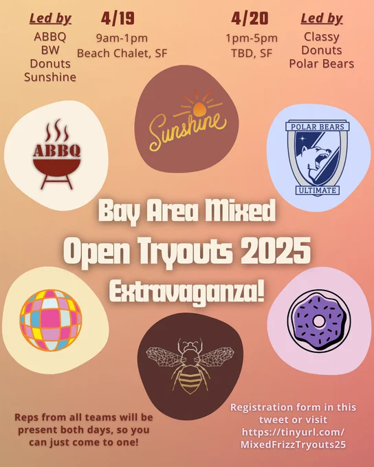 A large orange gradient flyer with "Bay Area Mixed Open Tryouts 2025 Extravanganza!" in the center, with the logos of ABBQ, Sunshine, PBR, Donuts, BW, and Classy circling around it. Tryout dates are 4/19 from 9 am to 1 pm at Beach Chalet in SF and 4/20 from 1 to 5 pm TBD in SF. Bottom left says "Reps from all teams will be present both days, so you can just come to one!" Bottom right says "Registration form in this tweet or visit https://tinyurl.com/MixedFrizzTryouts25"