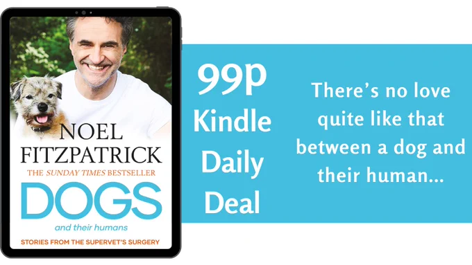 Cover of Dogs and Their Humans by Noel Fitzpatrick. 99p Kindle Daily Deal. There’s no love quite like that between a dog and their human...