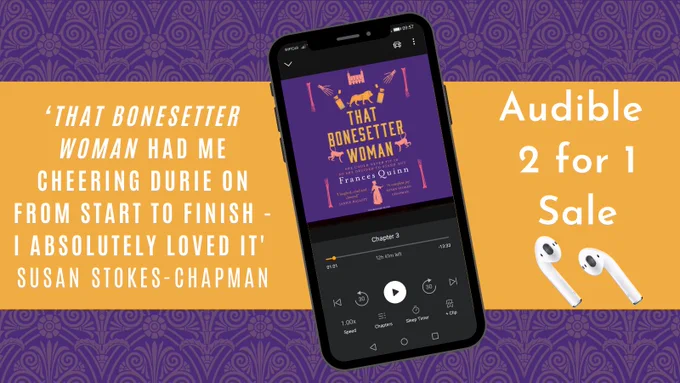 Audio cover of That Bonesetter Woman by Frances Quinn. Audible 2 for 1 Sale. ‘THAT BONESETTER WOMAN had me cheering Durie on from start to finish - I absolutely loved it' 
Susan Stokes-Chapman