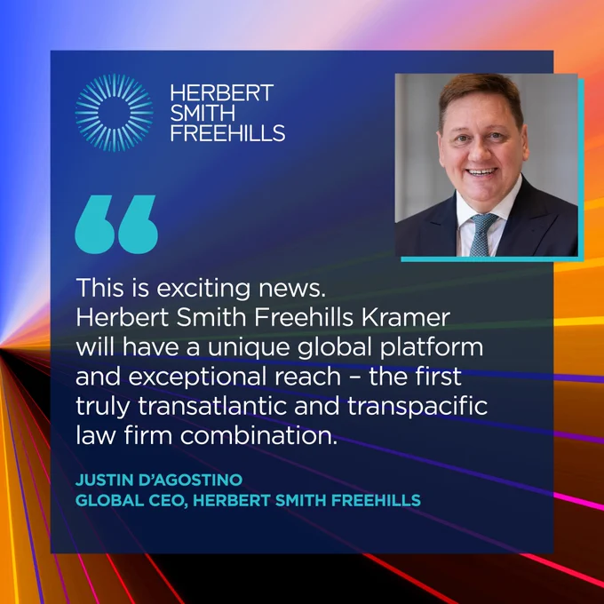 This is exciting news. Herbert Smith Freehills Kramer will have a unique global platform and exceptional reach - the first truly transatlantic and transpacific law firm combination.