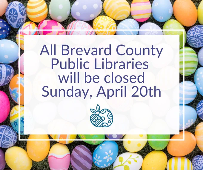 All Brevard County Public Libraries will be closed Sunday, April 20th