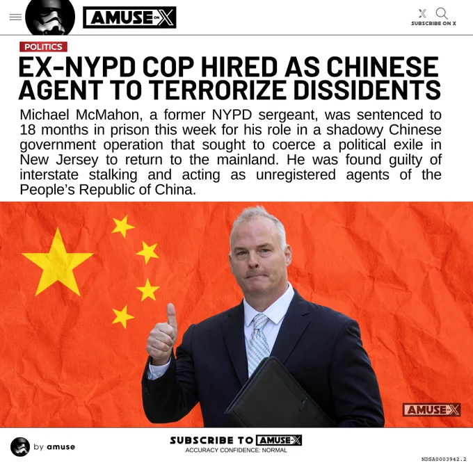 Michael McMahon, a former NYPD sergeant, was sentenced to 18 months in prison this week for his role in a shadowy Chinese government operation that sought to coerce a political exile in New Jersey to return to the mainland. He was found guilty of interstate stalking and acting as unregistered agents of the People’s Republic of China.