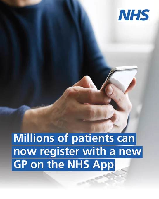 Image of a person using a smartphone. Text on image reads: 'Millions of patients can now register with a new GP on the NHS App'. The NHS logo is in the top right-hand corner. 