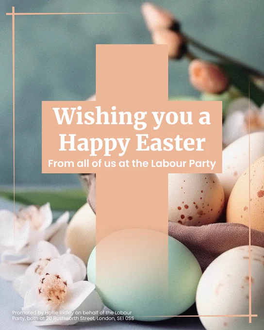 Graphic with white text, which reads: "Wishing you a Happy Easter from all of us at the Labour Party" against the shape of a cross with a background image of eggs.
