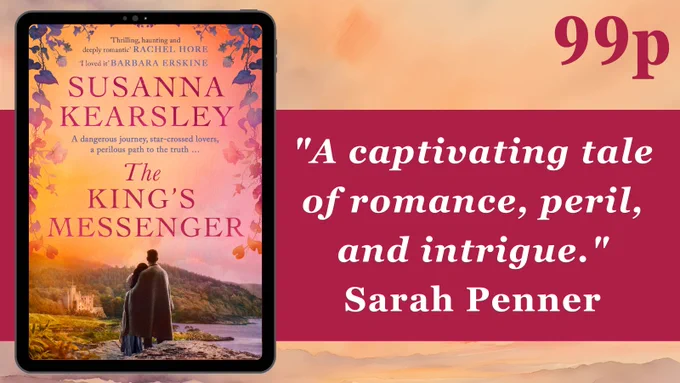 Cover of The King's Messenger by Susanna Kearsley. 99p. "A captivating tale of romance, peril, and intrigue." Sarah Penner