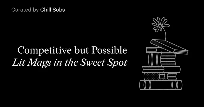 Competitive but possible lit mags in the sweet spot 