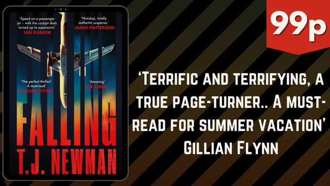 Cover of Falling by T.J. Newman. 99p. ‘Terrific and terrifying, a true page-turner.. A must-read for summer vacation' Gillian Flynn