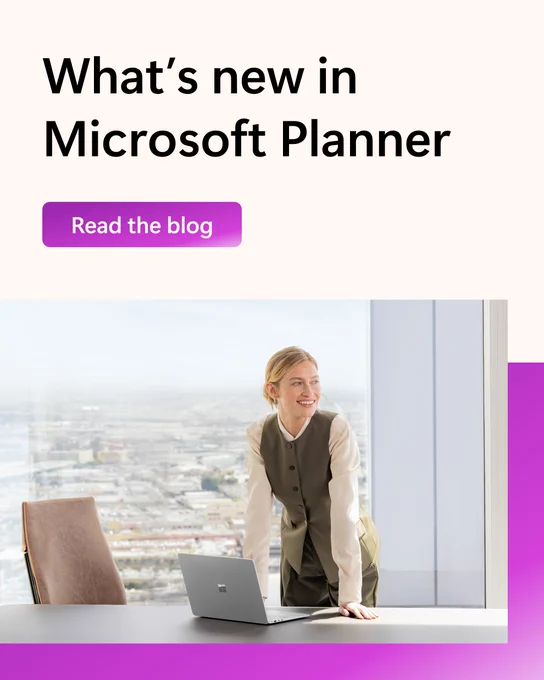 Image of a smiling person standing at desk with laptop. Text above the image reads, "What's new in Microsoft Planner. Read the blog."