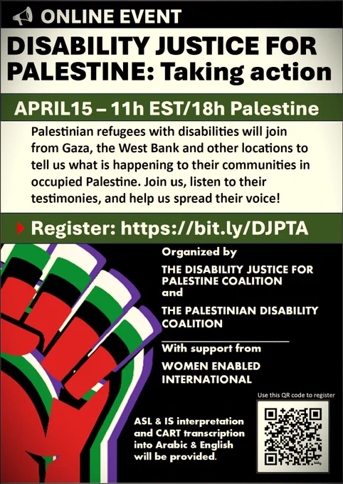 Disability Justice for Palestine Event: April 15, 11hEST, 18h Palestine. register at: https://bit.ly/DJPTA