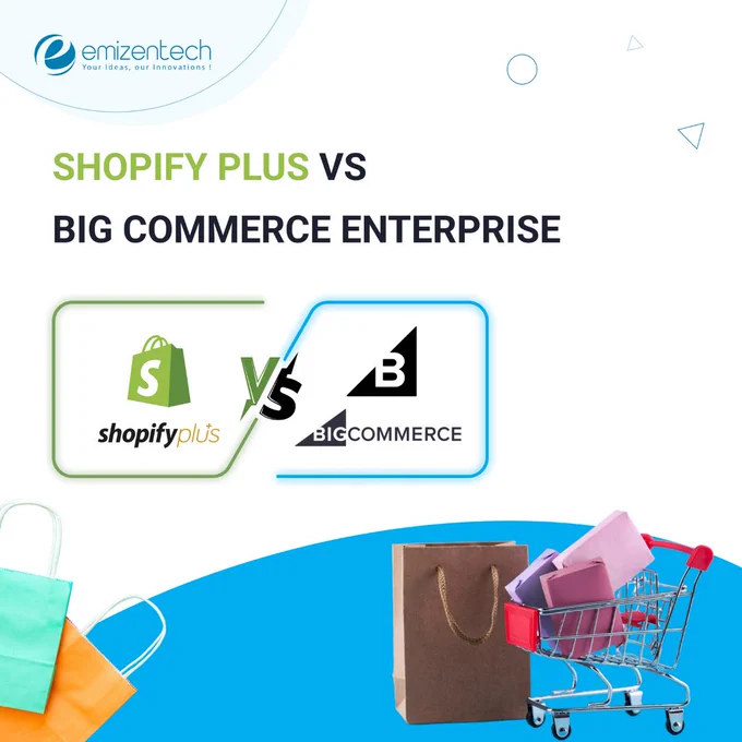 Shopify Plus vs Big Commerce | EmizenTech