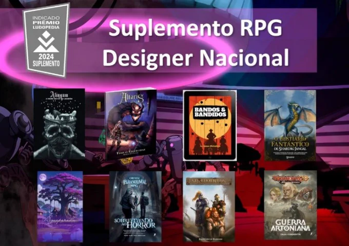 Banner da categoria "Suplemento Designer Nacional" do Prêmio Ludopedia 2024. Na parte superior esquerda, vemos a logo do Prêmio Ludopedia, que consiste em texto branco em um retângulo cinza. Ao lado, vemos texto branco em um retângulo rosa translúcido: "Suplemento RPG Designer Nacional". Abaixo, da esquerda pra direita: Capa de "Alingum: O Mundo Onírico Dos Pesadelos"; ao lado, capa de "Altaris RPG - Terras Esquecidas"; ao lado, capa de "As 7 Baladas do Oeste - Bandos & Bandidos"; ao lado, capa de "O Bestiário Fantástico de Shardäg Jangal". Abaixo, da esquerda pra direita, vemos: Capa de "Old Dragon 2ª Edição: Águaparada - Uma Vila Encantada"; ao lado, capa de "Ordem Paranormal: Sobrevivendo ao Horror"; ao lado, capa azul de "Sangue & Glória: Suplementos"; ao lado, capa de "Tormenta 20 - Jornada Heroica: Guerra Artoniana". O fundo está em alguns tons de roxo e vermelho.