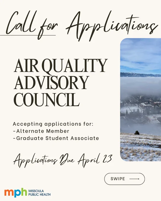 An inversion cloud lingering above the city of Missoula. Text says, "Call for applications. Air Quality Advisory Council. Accepting applications for: alternate member and graduate studies associate. Applications due April 23. Swipe."