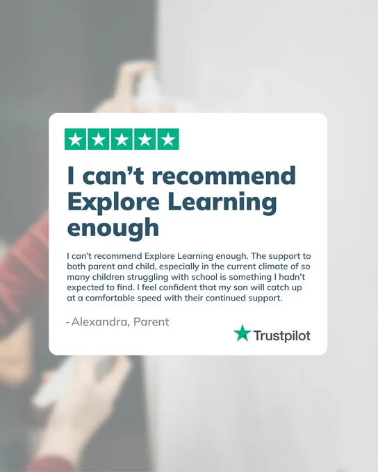 A 5-star Trustpilot review from a parent named Alexandra. The review reads: “I can’t recommend Explore Learning enough. The support to both parent and child, especially in the current climate of so many children struggling with school is something I hadn’t expected to find. I feel confident that my son will catch up at a comfortable speed with their continued support.”