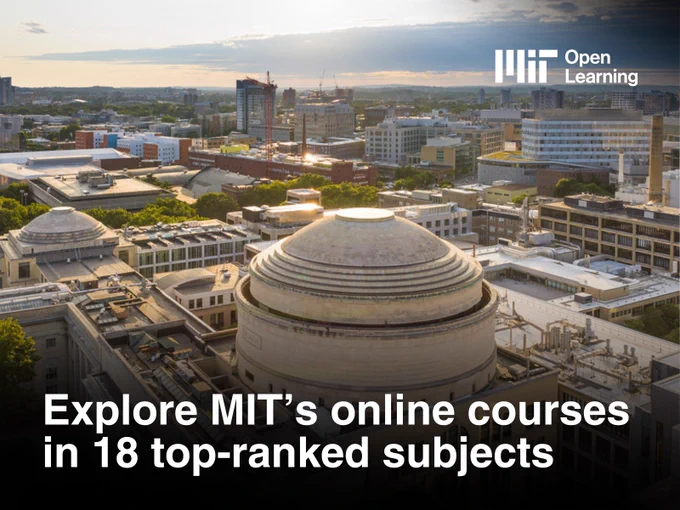 Aerial photo of MIT's campus with the Great Dome in the center. Text says "Explore MIT’s online courses in 18 top-ranked subjects" with the MIT Open Learning logo in the corner.