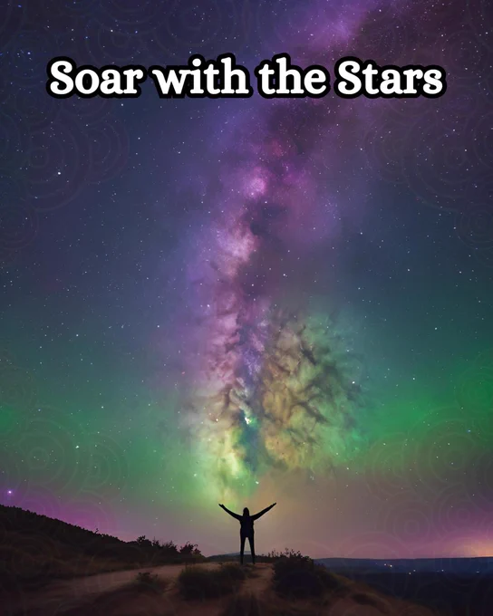 A lone figure stands on a hilltop with arms outstretched, silhouetted against a breathtaking night sky. Above, the Milky Way stretches across the heavens in a vibrant swirl of purples, greens, and golds, dotted with countless stars that shimmer like distant dreams. The aurora-like glow of the galaxy casts a magical light over the landscape, illuminating the rolling hills and sparse vegetation below. At the top of the image, bold white text with a black outline reads, "Soar with the Stars," inspiring a sense of wonder and limitless possibility.
