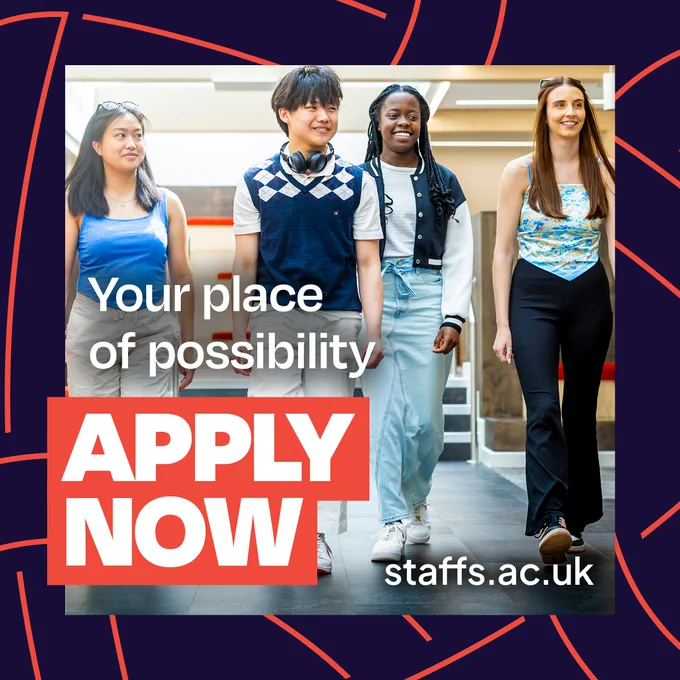 Promotional image for Staffordshire University featuring four students walking confidently together with the text "Your place of possibility. APPLY NOW" and the website "staffs.ac.uk" visible.