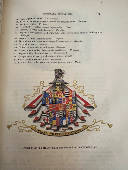 Stemmata Shirleiana 1841 presented by Evelyn Philip Shirley to his sister. The arms in the margins of the pages are all handcoloured.