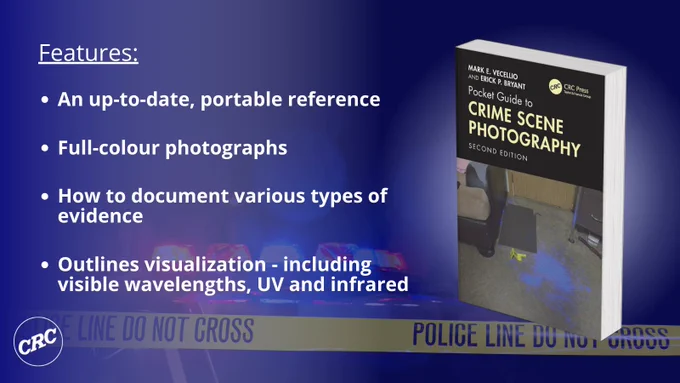 The backgrond shows yellow police tape at a crime scene. To the right is the paperback version of the book. To the left is a white bullet-pointed list of what the book features. It reads, "An up-to-date, portable reference, Full-colour photographs, How to document various types of evidence, Putlines visualization - including visible wavelengths, UV and infrared". 