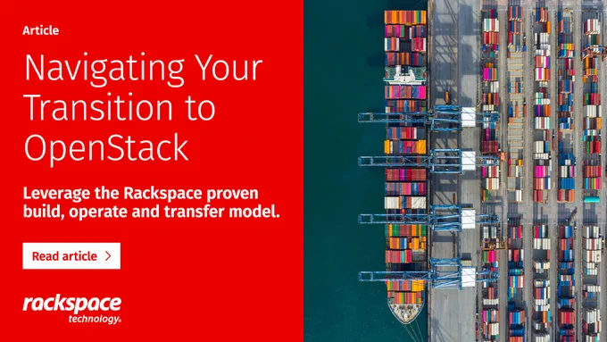 Promotional banner for an article titled 'Navigating Your Transition to OpenStack' by Rackspace Technology. The banner features an aerial view of a colorful shipping port with numerous containers.