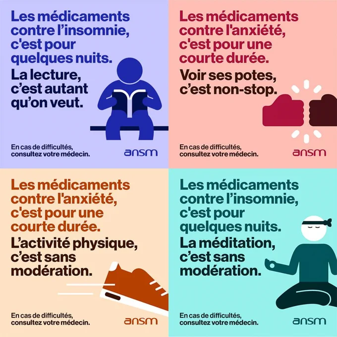 Les médicaments contre l’anxiété, c’est pour une courte durée.
Les médicaments contre l’insomnie, c’est pour quelques nuits !