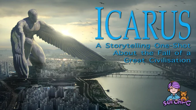 A giant faceless humanoid statue with wings instead of arms, crouches over a sprawling city as if to shield it. Text reads: Icarus - A storytelling one-shot about the fall of a great civilisation. seroRPG