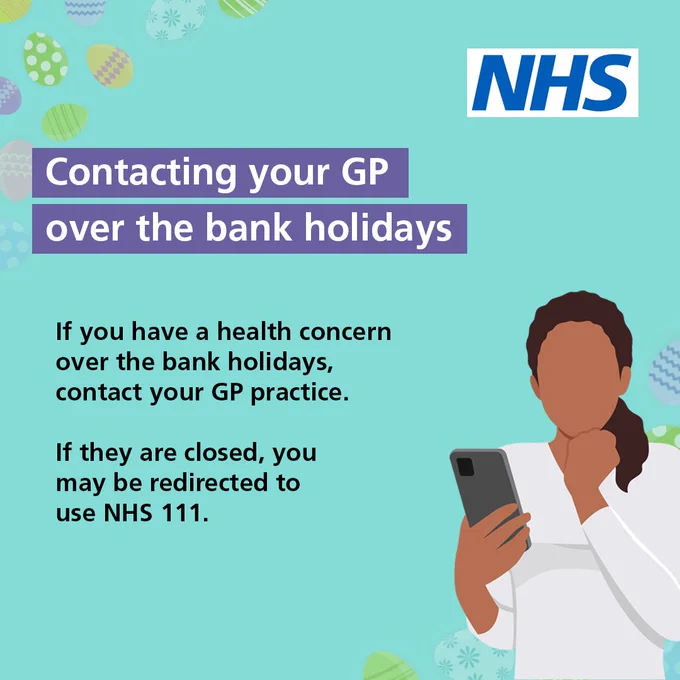 An illustration giving advice for what to do if you need to contact your GP practice over the Easter bank holidays. Text reads 'Contacting your GP over the bank holidays. If you have a health concern over the bank holidays, contact your GP practice. If they are closed, you may be redirected to use NHS 111.