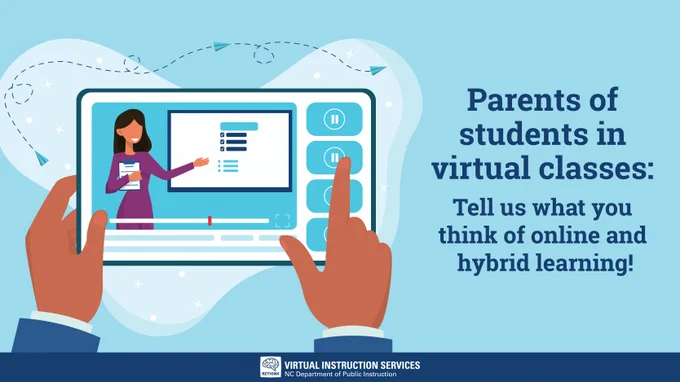 Parents of students in virtual classes: 
Tell us what you think of online and hybrid learning!