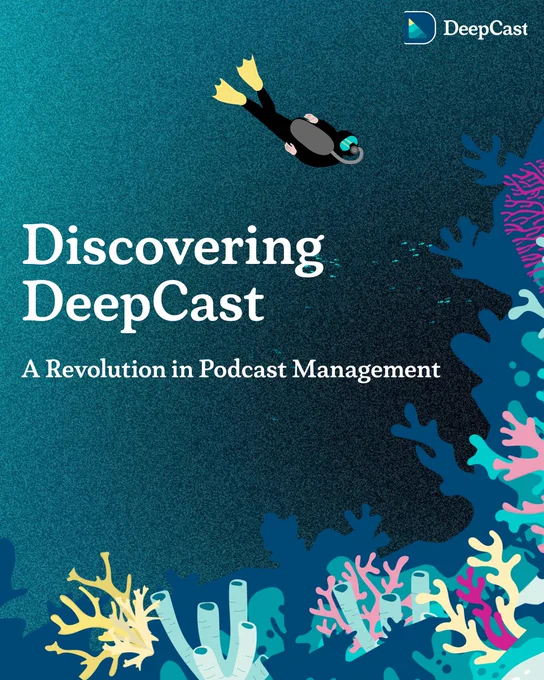 A promotional graphic for DeepCast featuring a deep blue background with decorative coral-like elements in pastel colors. The text reads "DISCOVER. ENGAGE. REMEMBER." followed by information about DeepCast's features including summaries, quotes, takeaways, semantic search, and sharing capabilities. The DeepCast logo appears in the upper right corner.